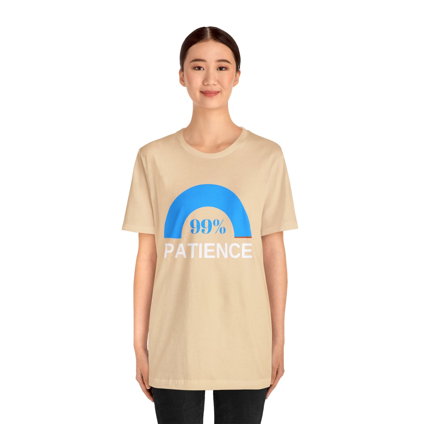 Patience 99%, Unisex Jersey Short Sleeve Tee