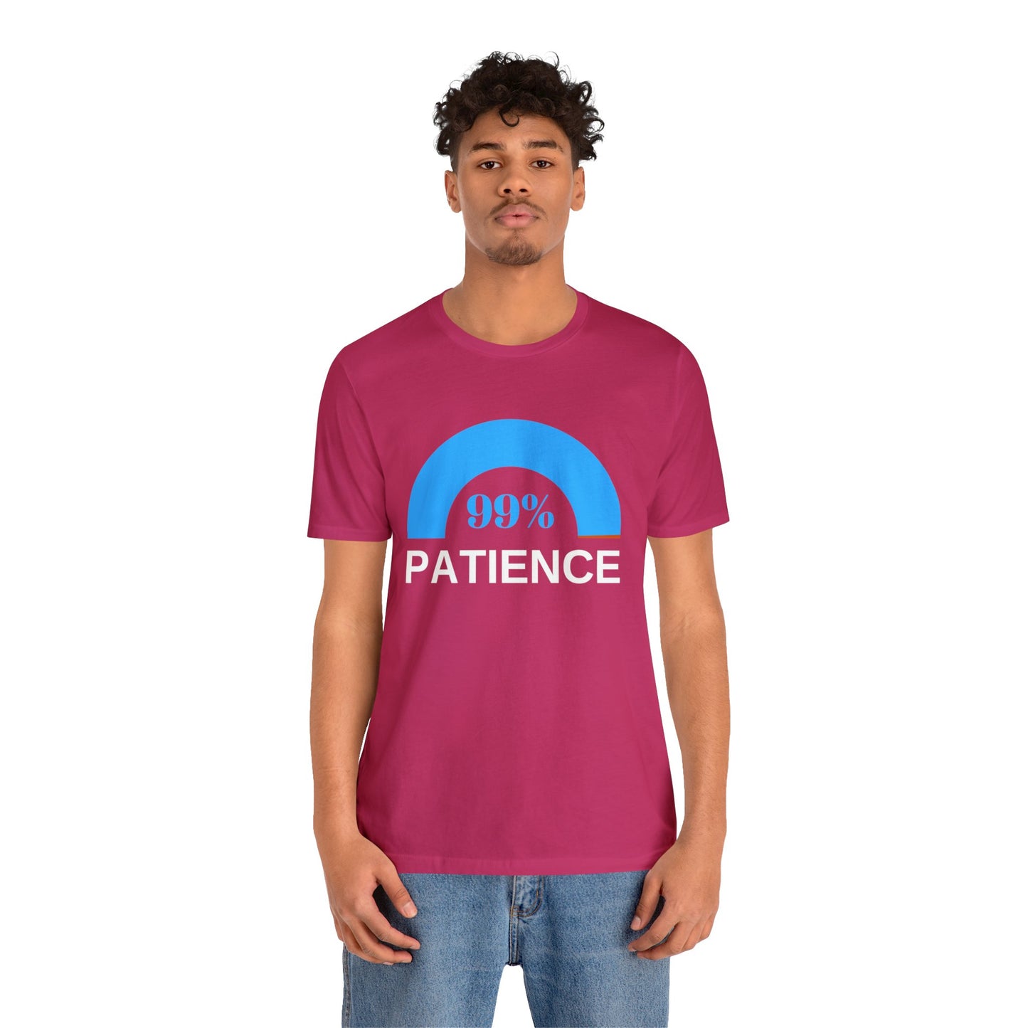 Patience 99%, Unisex Jersey Short Sleeve Tee