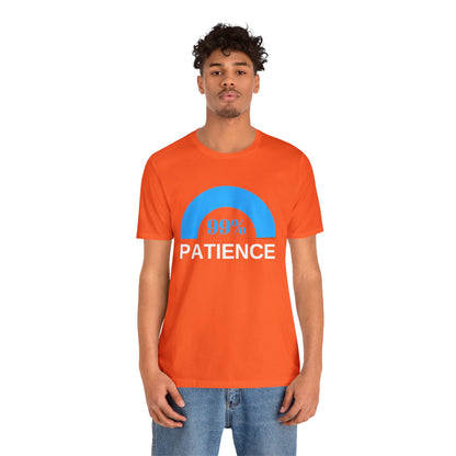 Patience 99%, Unisex Jersey Short Sleeve Tee