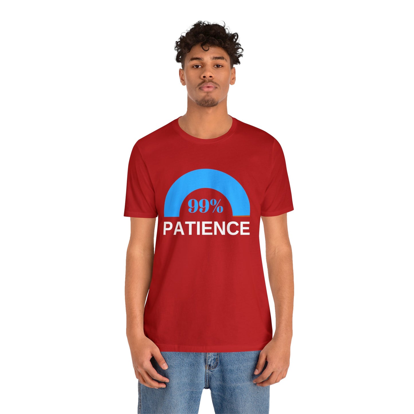 Patience 99%, Unisex Jersey Short Sleeve Tee