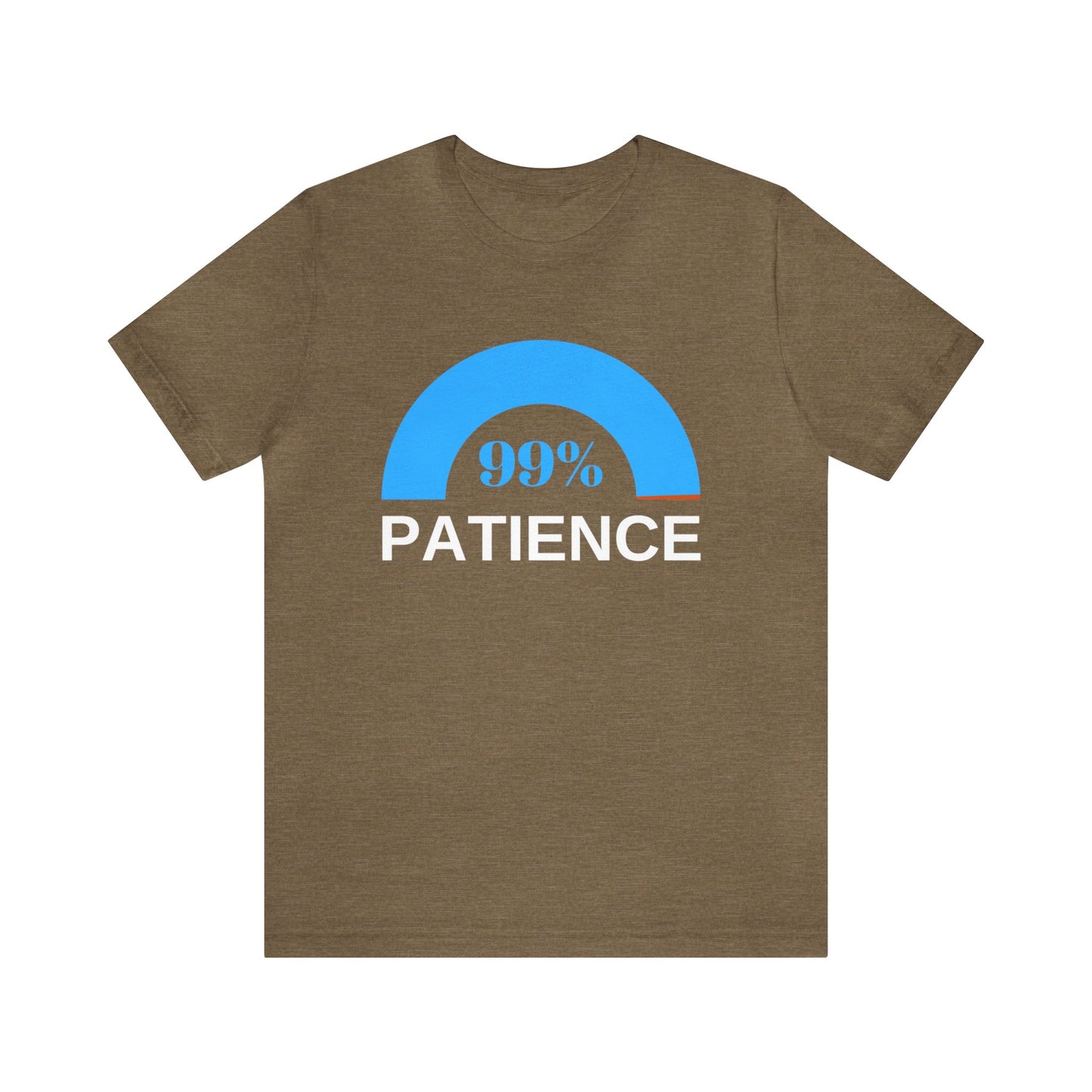 Patience 99%, Unisex Jersey Short Sleeve Tee