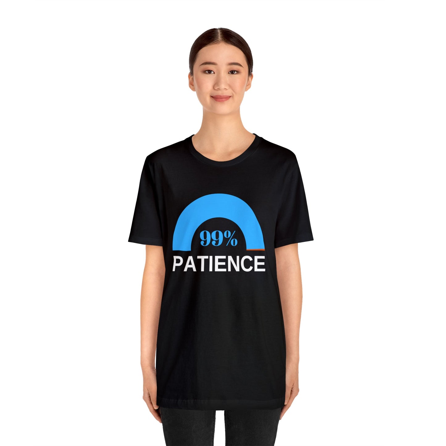 Patience 99%, Unisex Jersey Short Sleeve Tee